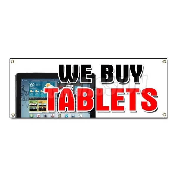 WE BUY TABLETS BANNER SIGN top dollar trade cash apple repairs iphones